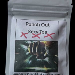Limited Edition Punch Out Sexy Tea XXX